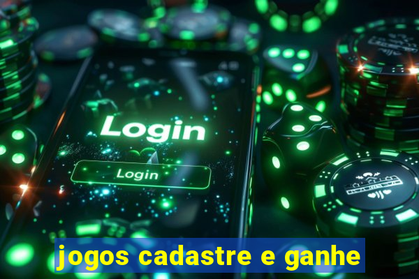 jogos cadastre e ganhe